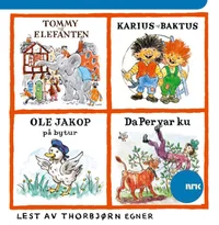 Tommy & Elefanten ; Karius og Baktus ; Ole Jakop på bytur ; Da Per var ku