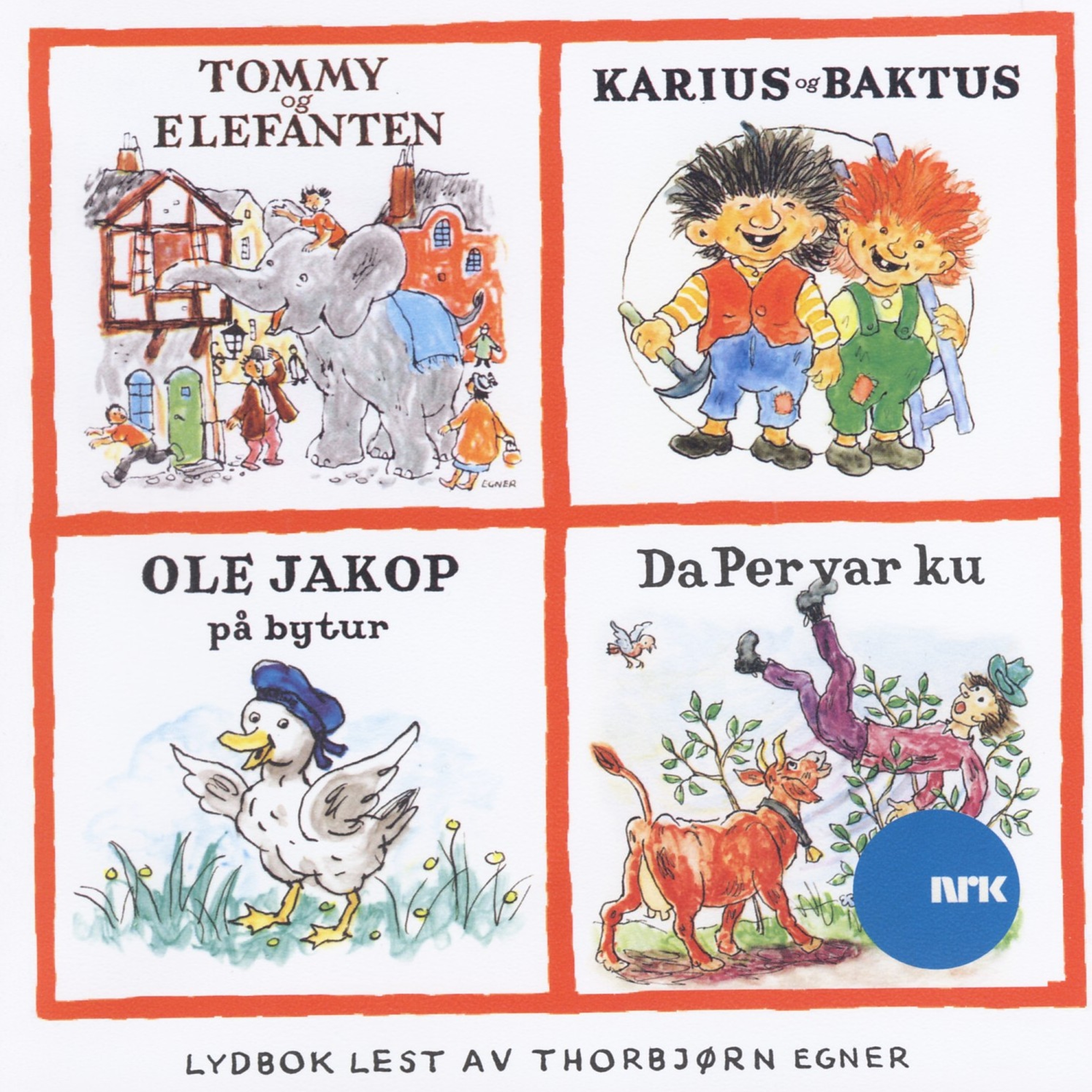 Tommy og elefanten - Karius og Baktus - Ole Jakop på bytur - Da Per var ku