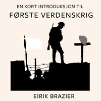En kort introduksjon til første verdenskrig