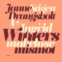 Ingrid Winters makeløse mismot