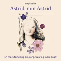 Astrid, min Astrid