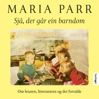 Sjå, der går ein barndom