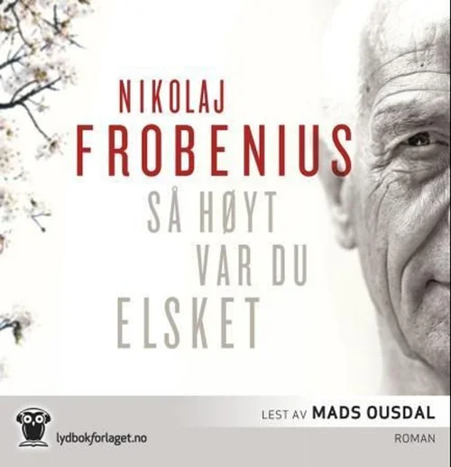 Så høyt var du elsket