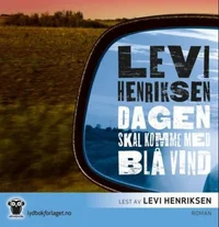 Dagen skal komme med blå vind