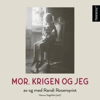Mor, krigen og jeg