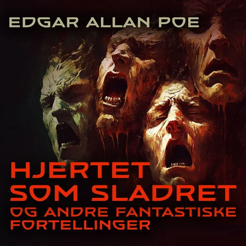 Hjertet som sladret og andre fantastiske fortellinger