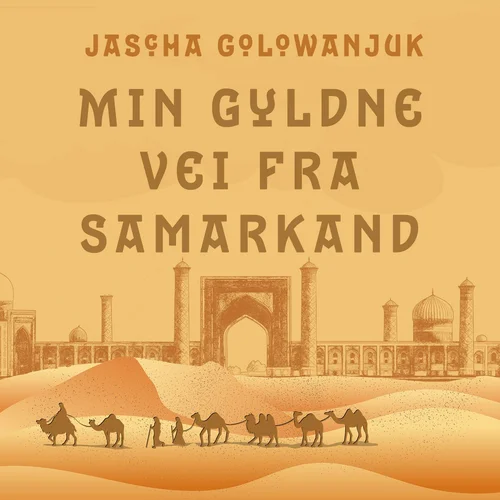 Min gyldne vei fra Samarkand