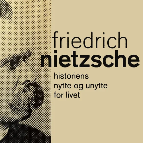 Historiens nytte og unytte for livet