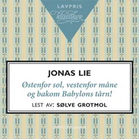 Østenfor sol, vestenfor måne og bakom Babylons tårn!