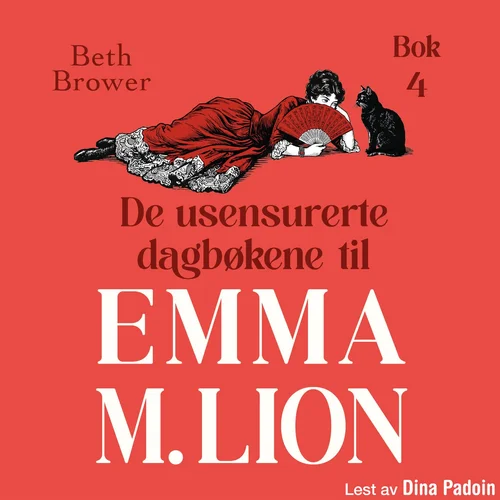 De usensurerte dagbøkene til Emma M. Lion