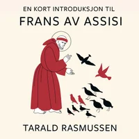 En kort introduksjon til Frans av Assisi
