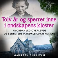 Tolv år og sperret inne i ondskapens kloster