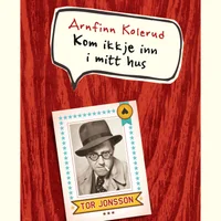 Kom ikkje inn i mitt hus