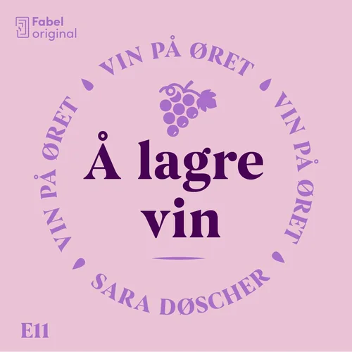 Vin på øret #11 Å lagre vin