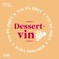 Vin på øret #5 Dessertvin
