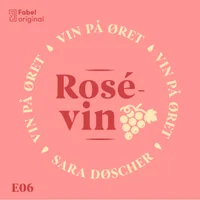 Vin på øret #6 Rosévin