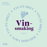 Vin på øret #10 Vinsmaking
