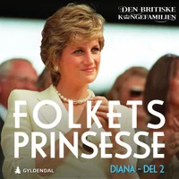 Folkets prinsesse. Den britiske kongefamilien 3