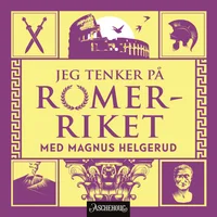Jeg tenker på Romerriket – om romersk renslighet og forfengelighet