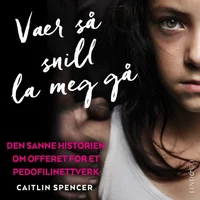 Vær så snill la meg gå