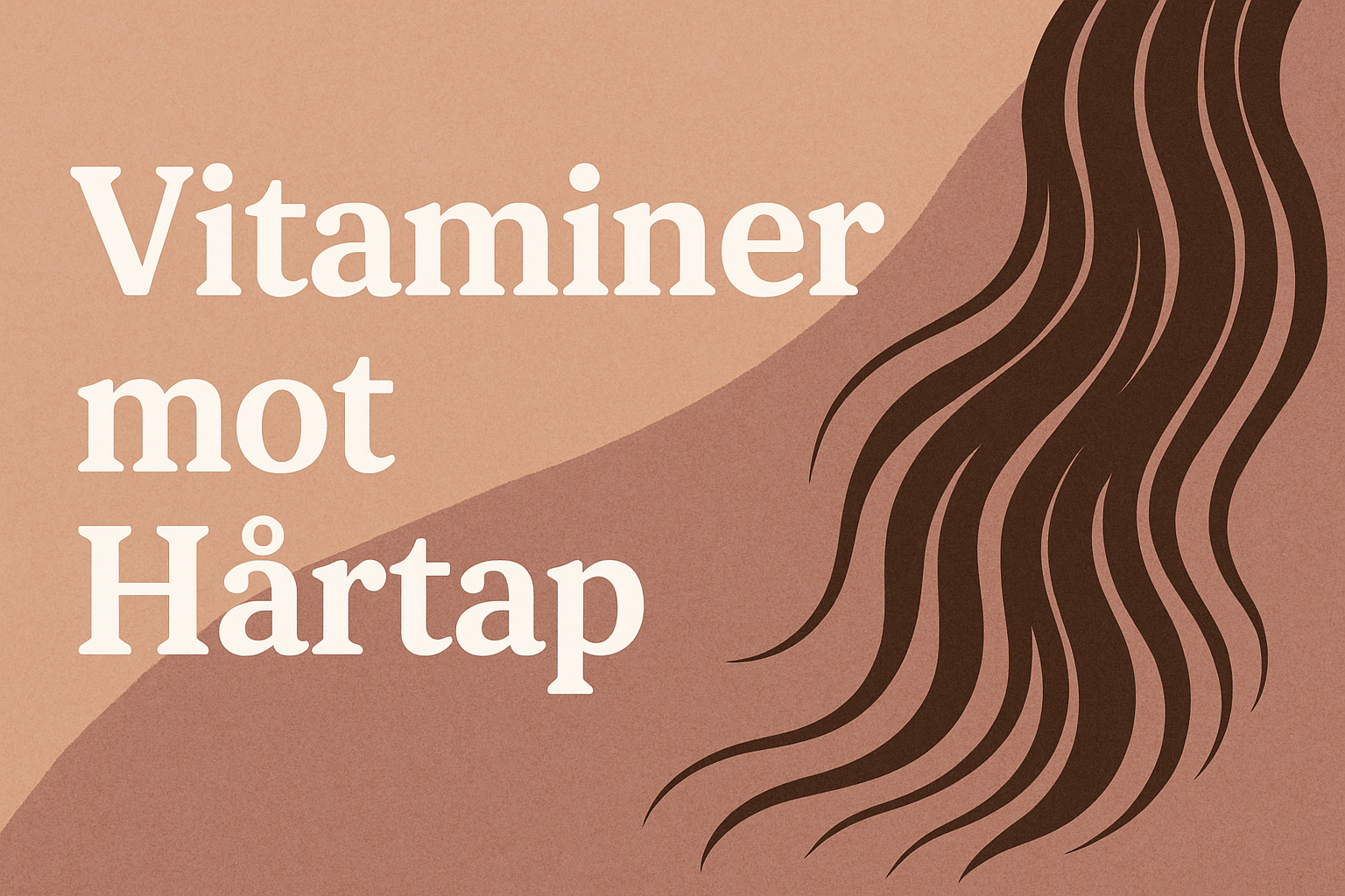Vitaminer mot Hårtap: En Guide til Hvilke Næringsstoffer som Teller