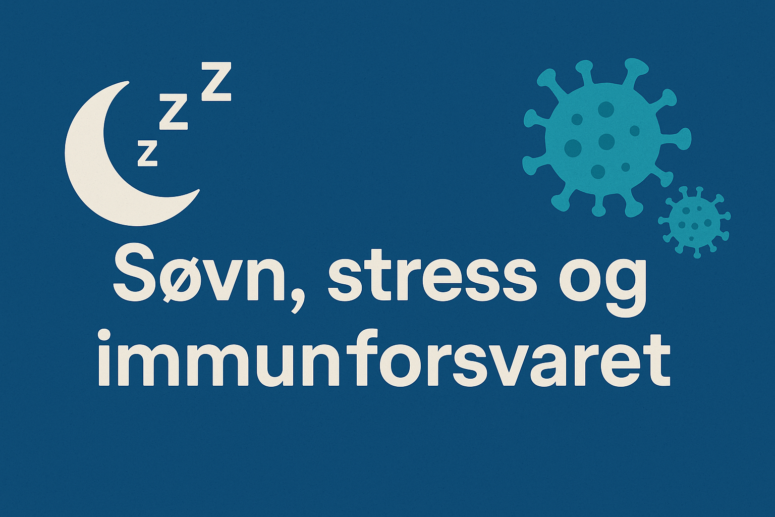 Søvn, stress og immunforsvaret