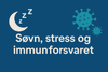 Søvn, stress og immunforsvaret