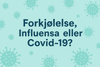 Forkjølelse, Influensa eller Covid-19? Slik ser du forskjellen
