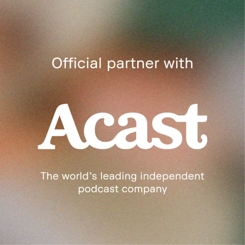 Image with text saying Official partner with Acast