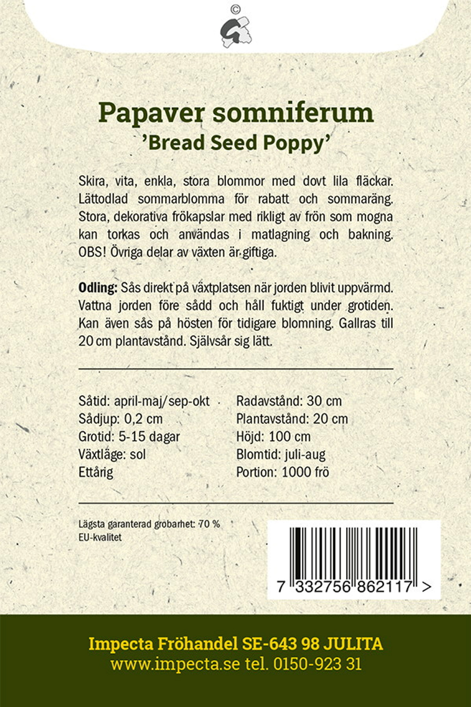 Enkel Vallmo 'Bread Seed Poppy'